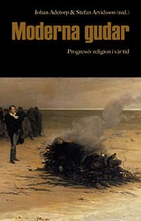 Moderna gudar : progressiv religion i vår tid