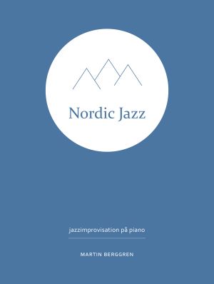 Nordic Jazz : jazzimprovisation på piano