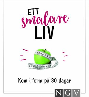 Ett smalare liv : kom i form på 30 dagar