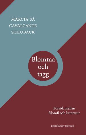 Blomma och tagg. Försök mellan filosofi och litteratur