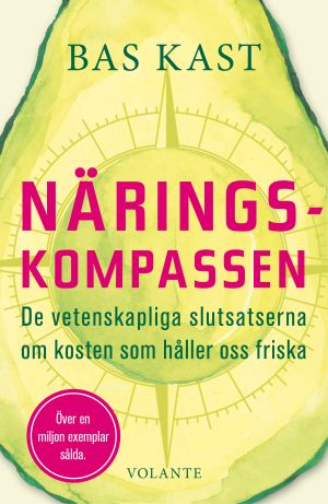 Näringskompassen : de vetenskapliga slutsatserna om kosten som håller oss friska