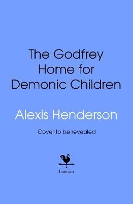 The Godfrey Home for Demonic Children
