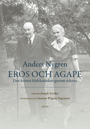 Eros och Agape : den kristna kärlekstanken genom tiderna