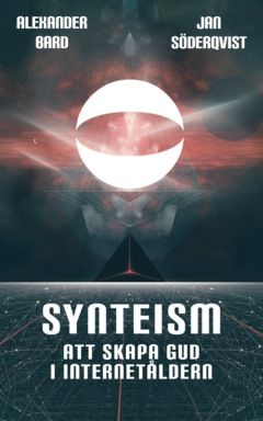 Synteism : att skapa gud i internetåldern