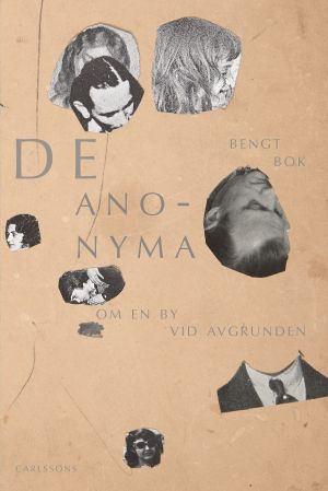 De anonyma : om en by vid avgrunden