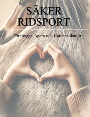 Säker ridsport : förebygga, agera och hantera skador
