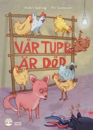 Vår tupp är död