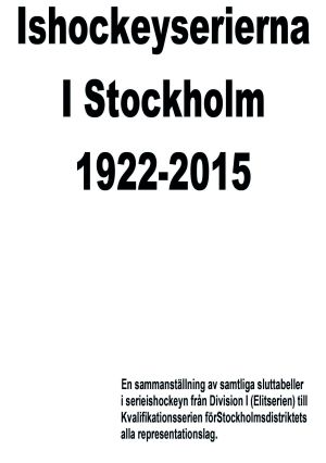 Ishockeyserierna i Stockholm 1922-2015