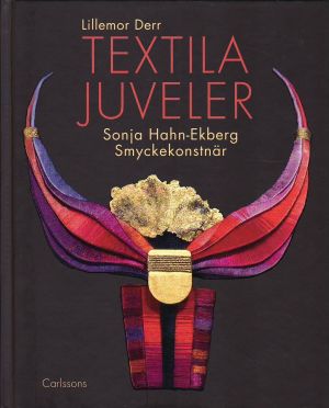 Textila juveler : Sonja Hahn-Ekberg - smyckekonstnär