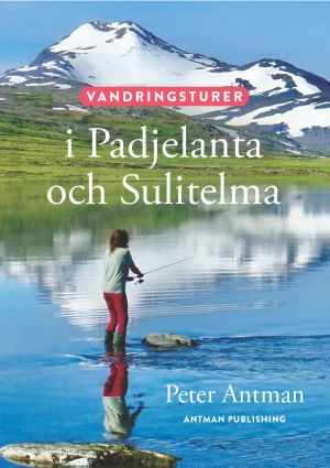 Vandringsturer i Padjelanta och Sulitelma