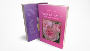 Trädgården inom dig : bearbeta dina blockeringar