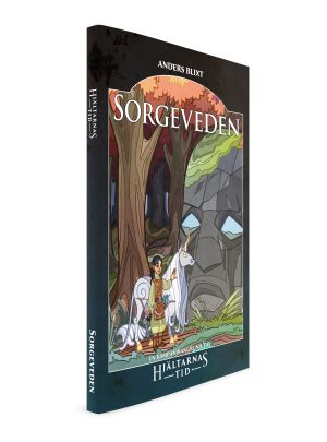 Sorgeveden : en kampanjbok till Hjältarnas tid