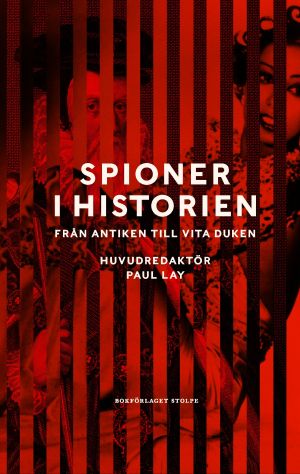 Spioner i historien : från antiken till vita duken