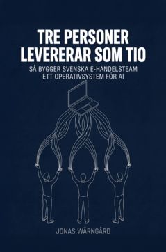 Tre personer levererar som tio : så bygger svenska e-handelsteam ett operativsystem för AI