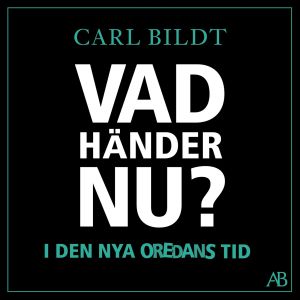 Vad händer nu? : I den nya oredans tid