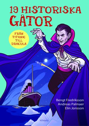 19 historiska gåtor : från Titanic till Dracula