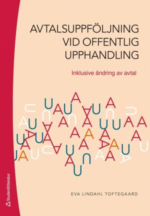 Avtalsuppföljning vid offentlig upphandling : inklusive ändring av avtal