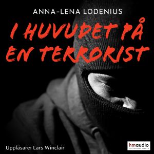 Vi måste förbereda oss på död : i huvudet på en terrorist