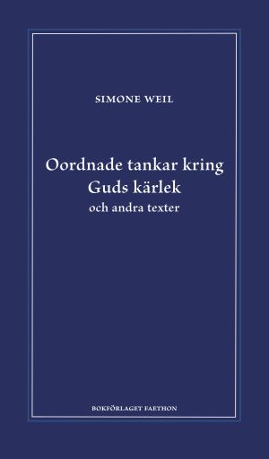 Oordnade tankar kring Guds kärlek och andra texter