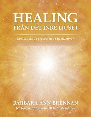 Healing från det inre ljuset : den skapande processen på fjärde nivån