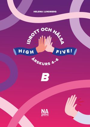 High Five! B - Idrott och hälsa åk 4-6