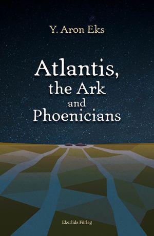 Atlantis, the Ark and Phoenicians