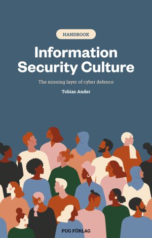 Information security culture : the missing layer of cyber defence