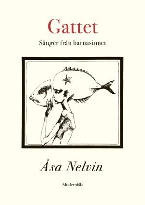 Gattet : sånger från barnasinnet