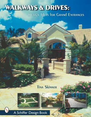Walkways & Drives : Design Ideas for Making Grand Entrances
