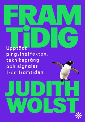 Framtidig Upptäck pingvineffekten, tekniksprång och signaler från framtide