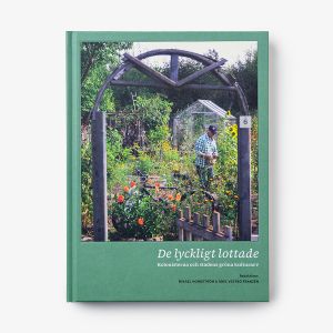 De lyckligt lottade : Kolonisterna och stadens gröna kulturarv