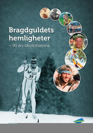 Bragdguldets hemligheter : 90 års idrottshistoria