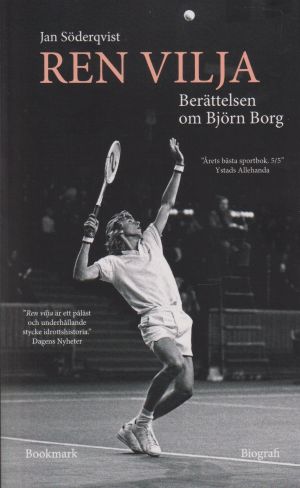 Ren vilja: berättelsen om björn borg