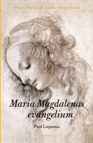Maria Magdalenas evangelium : text, översättning och historisk bakgrund