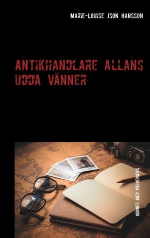 Antikhandlare Allans udda vänner : vänner med proveniens