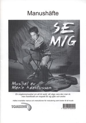Se mig: en tonårsmusikal -  Manushäfte