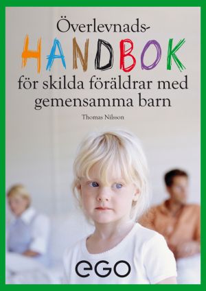 Överlevnadshandbok för skilda föräldrar med gemensamma barn
