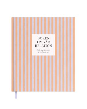 Boken om vår relation : nyfikenhet, förståelse & vardagskärlek