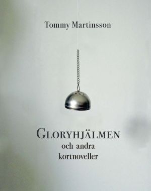 Gloryhjälmen och andra kortnoveller