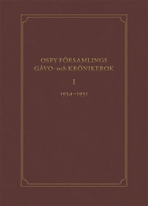Osby församlings gåvo- och krönikebok. Volym 1, 1934-1951