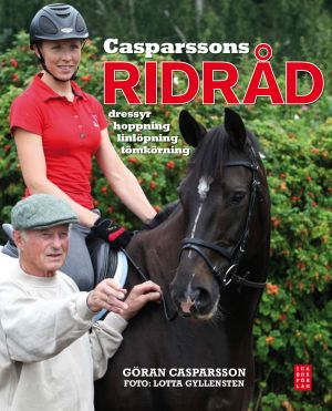 Casparssons ridråd : dressyr, hoppning, linlöpning, tömkörning