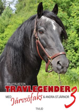 Travlegender : med Järvsöfaks och andra stjärnor