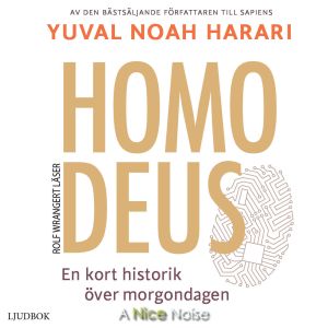 Homo Deus : en kort historik över morgondagen