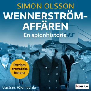Wennerströmaffären : en spionhistoria