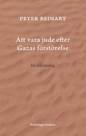 Att vara jude efter Gazas förstörelse : en vidräkning