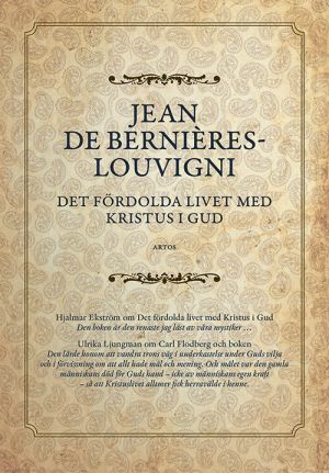 Det fördolda livet med Kristus i Gud : i urval av en karmelitnunna samt språkligt reviderade av Per Åkerlund och en karamelitnunna