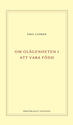 Om olägenheten i att vara född