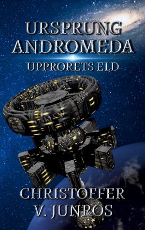 Ursprung Andromeda : upprorets eld