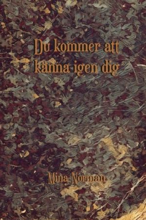 Du kommer att känna igen dig