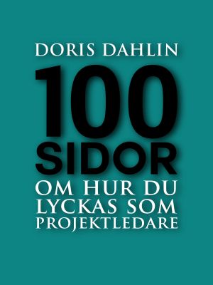 100 sidor om hur du lyckas som projektledare